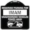 Signmission Reserved Parking for Imam Unauthorized Vehicles Towed Away Alum Sign, 18" x 18", BW-1818-23096 A-DES-BW-1818-23096 - alternate 1